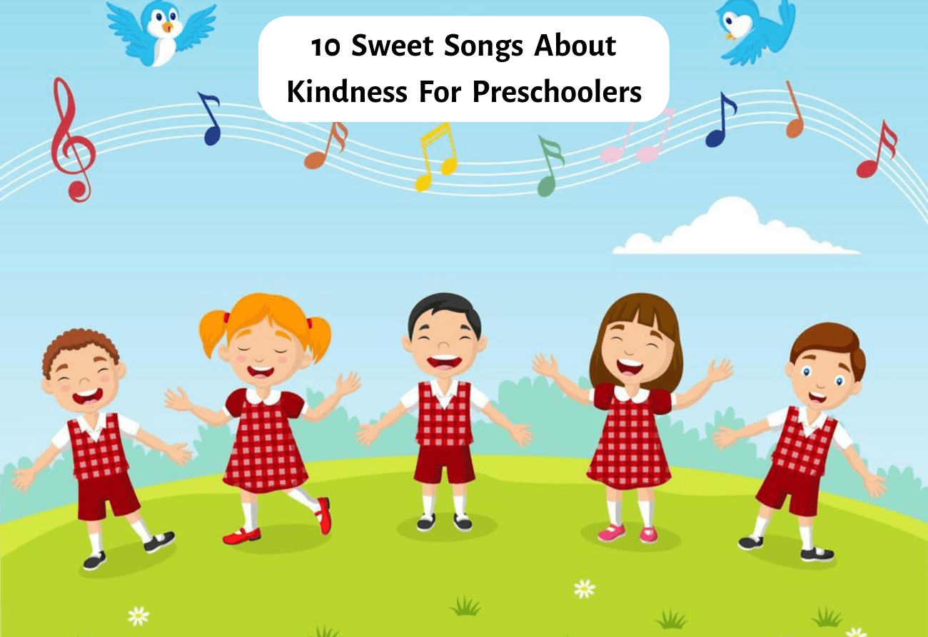  Preschoolers को लागि दया बारे 10 मीठो गीतहरू