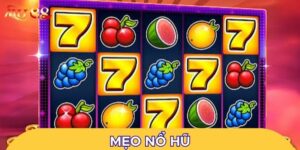 Mẹo nổ hũ giúp tối ưu lợi ích khi chơi